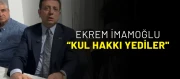 Ekrem İmamoğlu Millete Seslendi: “Kul Hakkı Yediler''