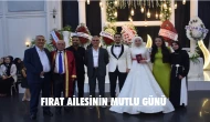 FIRAT AİLESİNİN MUTLU GÜNÜ