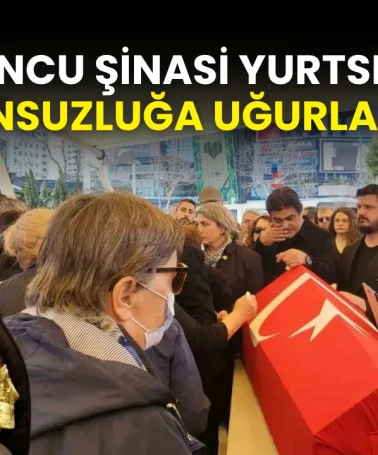 Oyuncu Şinasi Yurtsever sonsuzluğa uğurlandı